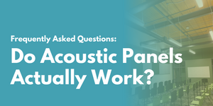 Do Acoustic Panels Actually Work?