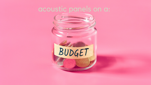 Acoustic Panels on a Budget